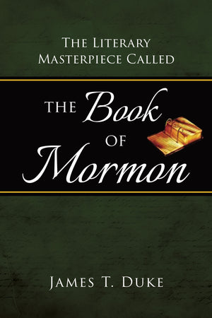 The Literary Masterpiece Called the Book of Mormon