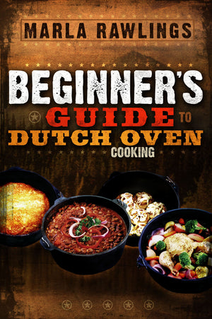 Beginner's Guide to Dutch Oven Cooking