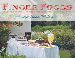 Finger Foods: Elegant Treats and Bite-Sized Eats for Every Occasion - Paperback