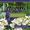 Powerful Perennials: Enduring Flower Gardens That Thrive in Any Climate - Paperback