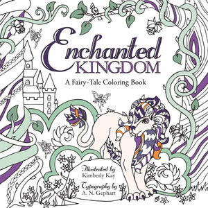 Enchanted Kingdom: A Fairy-Tale Coloring Book - Paperback