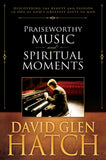 Praiseworthy Music and Spiritual Moments - Paperback