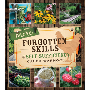 More Forgotten Skills of Self-Sufficiency