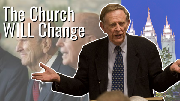 Patriarch of Mormon History says: "The Church of Jesus Christ of Latter-day Saints WILL Continue to Change"