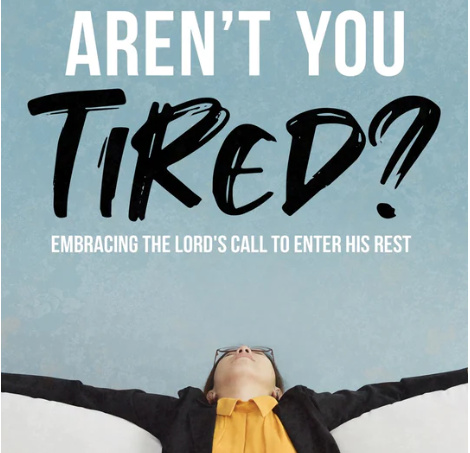 Embracing the Lord’s Call to Enter His Rest