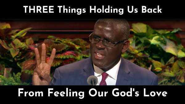 THREE Things Holding Us Back From Feeling God's Love