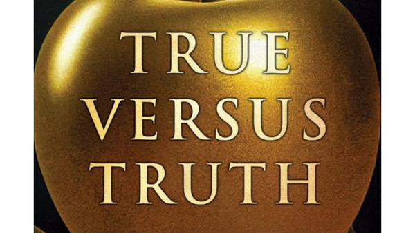 True Versus Truth