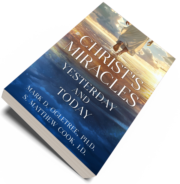 Christ's Miracles: Yesterday and Today