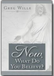 Now What Do You Believe?