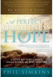 A Perfect Brightness of Hope: An LDS Journey through Addiction