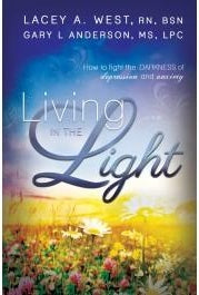 Living in the Light: How to Fight the Darkness of Depression and Anxiety