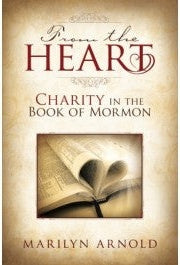 From the Heart: Charity in the Book of Mormon