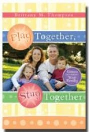 Play Together, Stay Together: Games to Fortify Your Family
