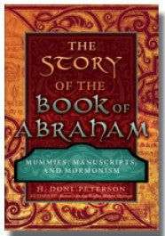 The Story of the Book of Abraham: Mummies, Manuscripts, and Mormonism