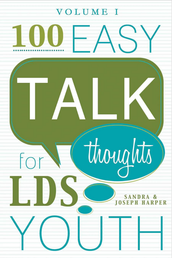100 Easy Talk Thoughts for LDS Youth