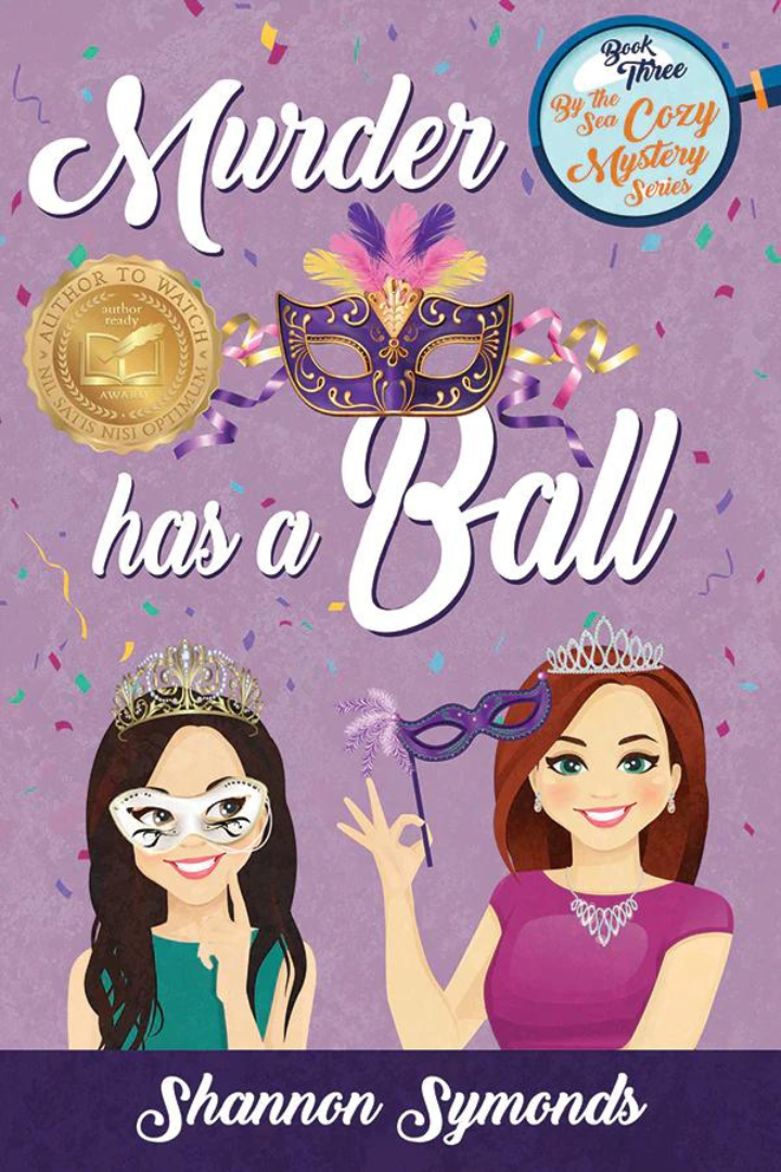 Murder Has A Ball: By The Sea Cozy Mystery Series Book #3