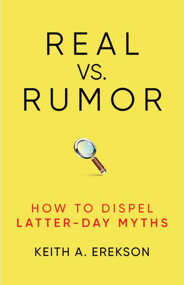 Real vs. Rumor: How to Dispel Latter-Day Myths