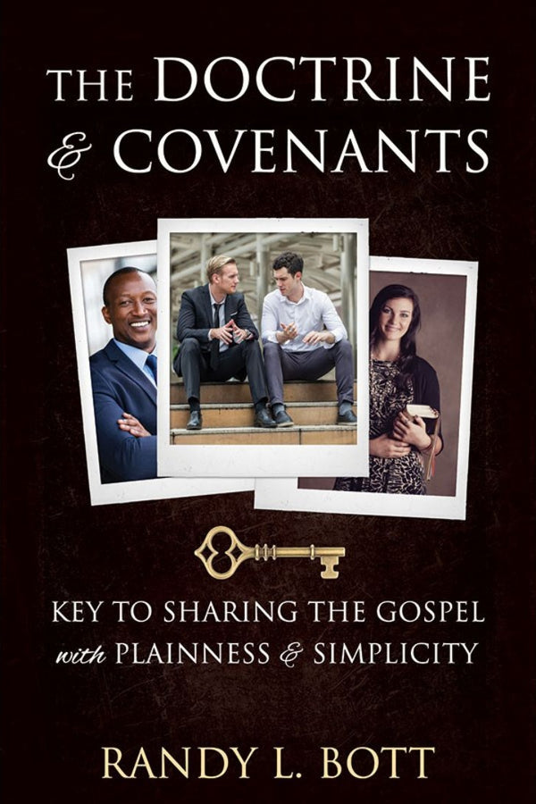 Doctrine and Covenants: Keys to Sharing the Gospel with Plainness & Simplicity