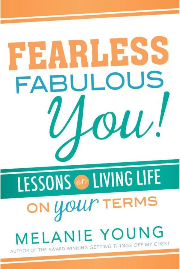 Fearless Fabulous You! Lessons on Living Life on Your Terms