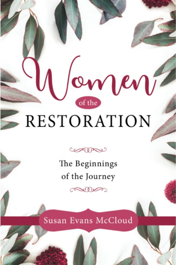 Women of the Restoration: The Beginnings of the Journey