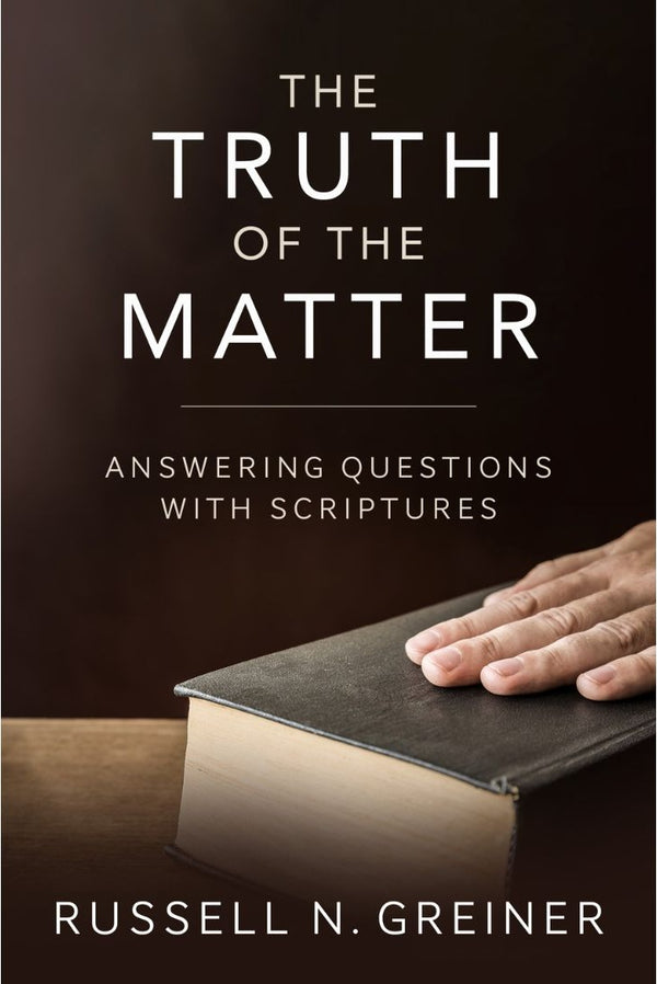 The Truth of the Matter : Answering Questions with Scriptures
