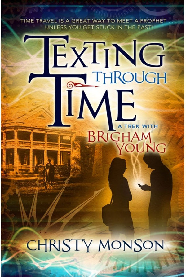 Texting Through Time - A Trek with Brigham Young