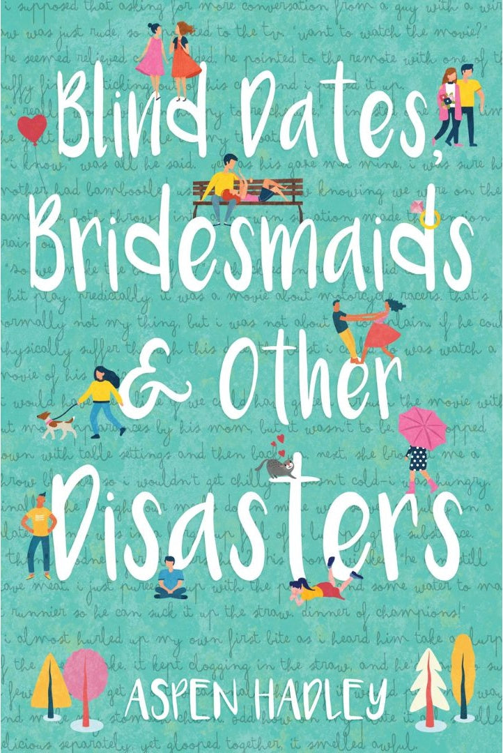 Blind Dates, Bridesmaids, and Other Disasters