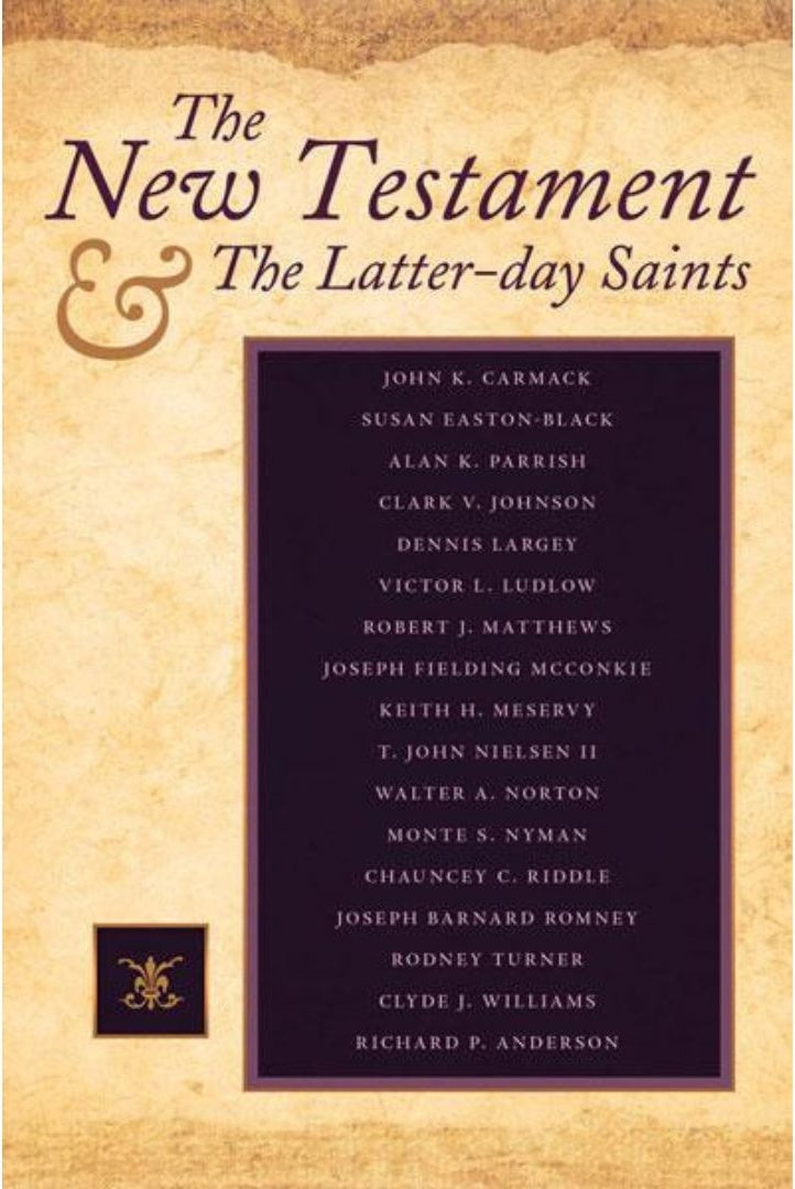 The New Testament and the Latter-day Saints