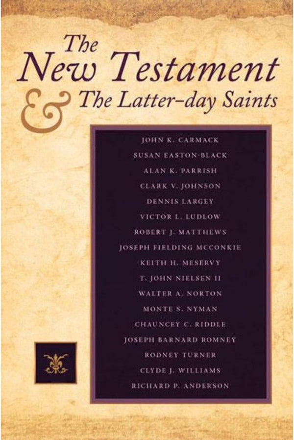 The New Testament and the Latter-day Saints
