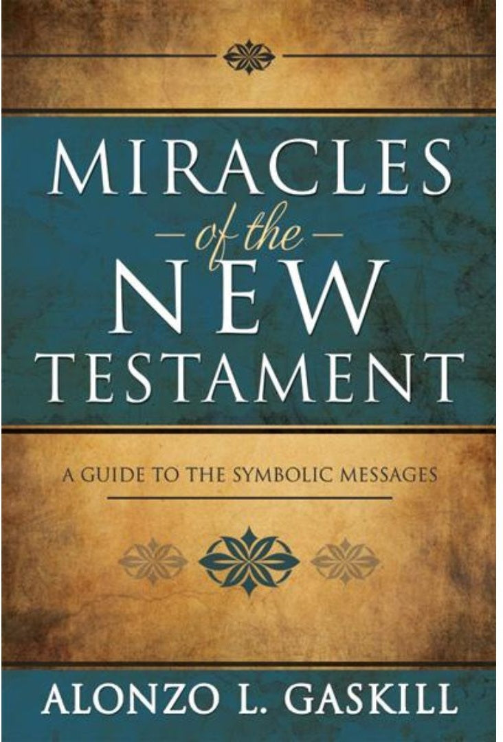 Miracles of the New Testament: A Guide to the Symbolic Messages (Hardcover)