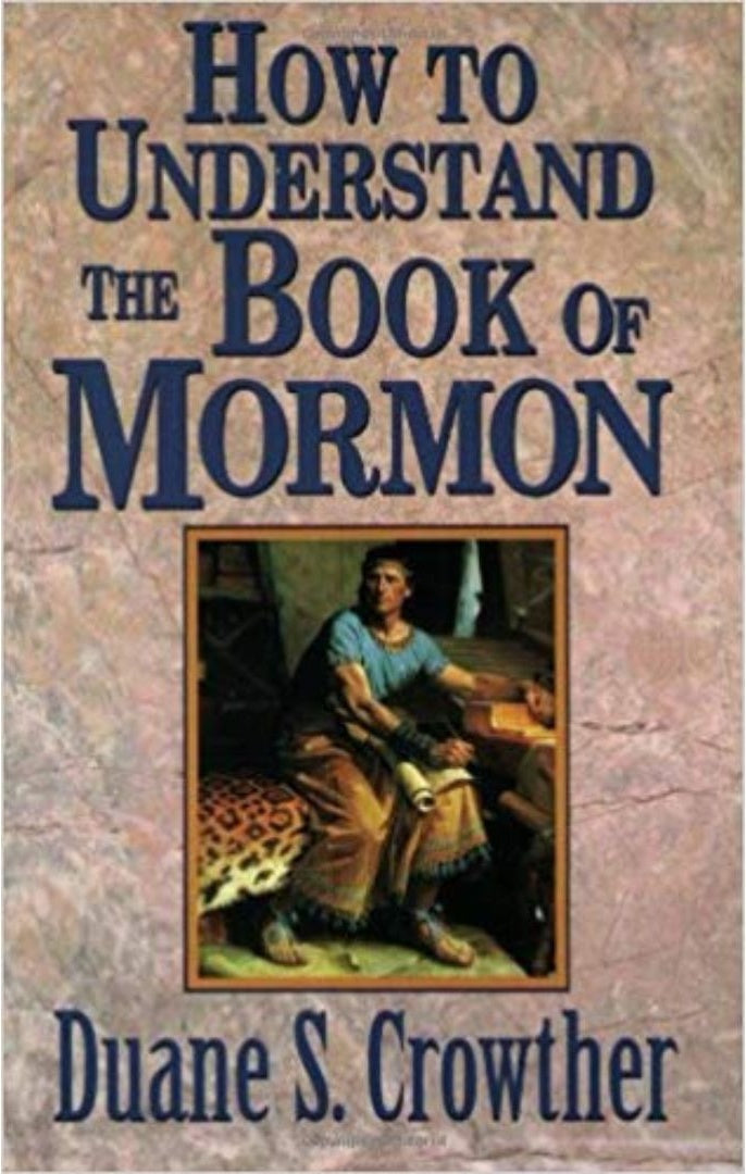 How to Understand The Book of Mormon