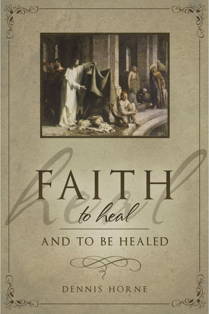 Faith to Heal and to Be Healed