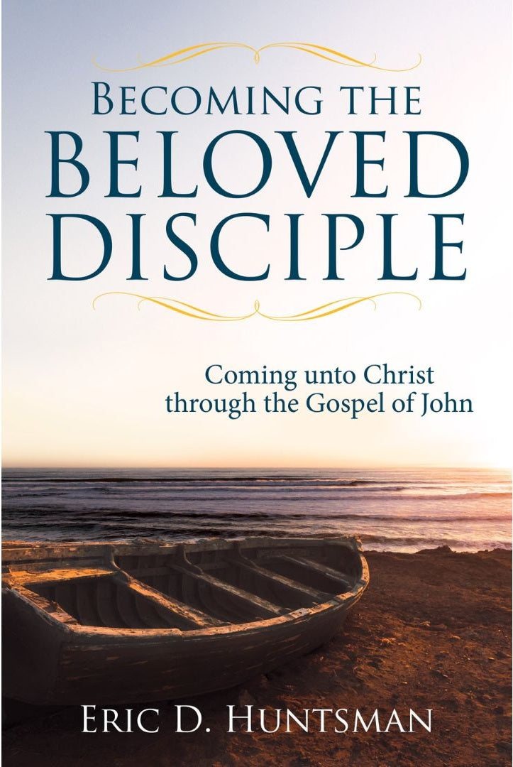 Becoming the Beloved Disciple (Paperback Edition)