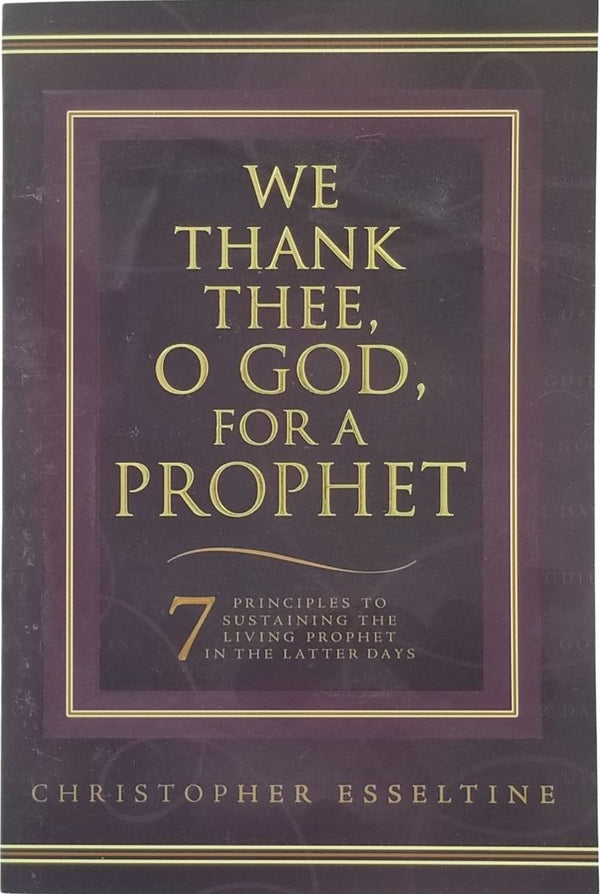 We Thank Thee Oh God for a Prophet