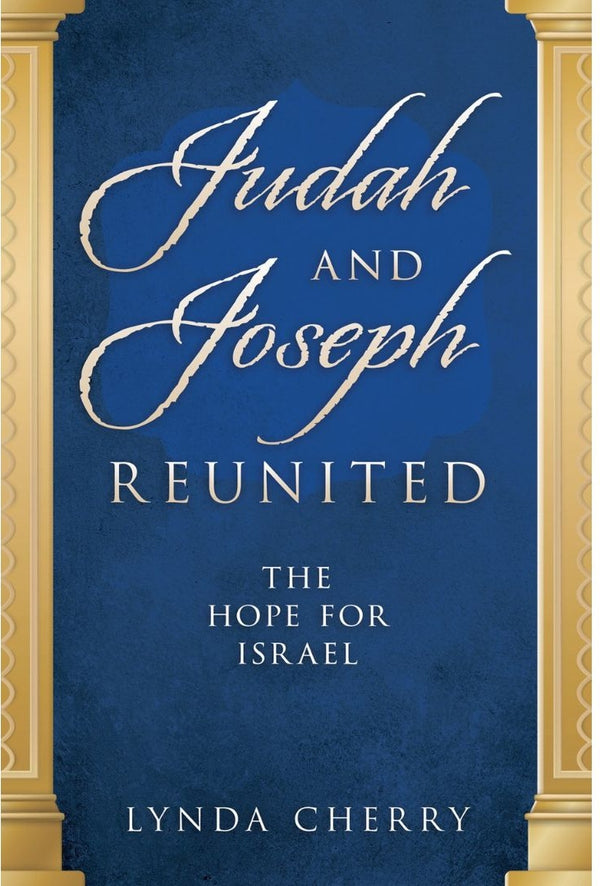 Judah and Joseph Reunited: The Hope for Israel