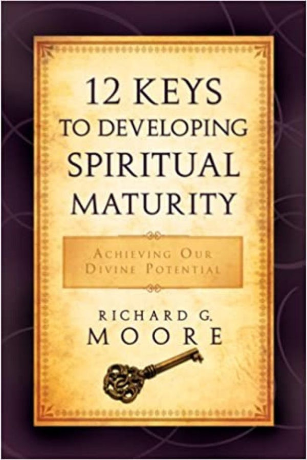 12 Keys to Developing Spiritual Maturity