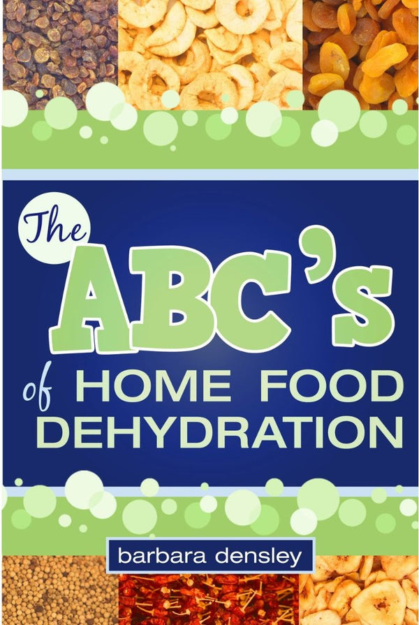 ABC's of Home Food Dehydrating