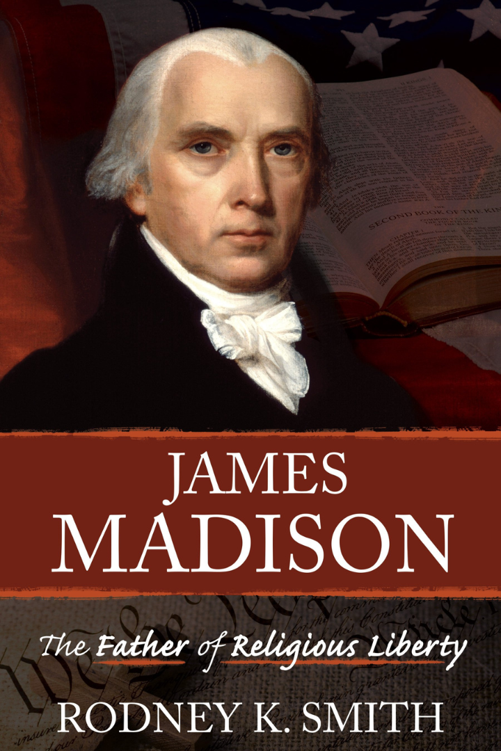 James Madison: The Father of Religious Liberty (PB)