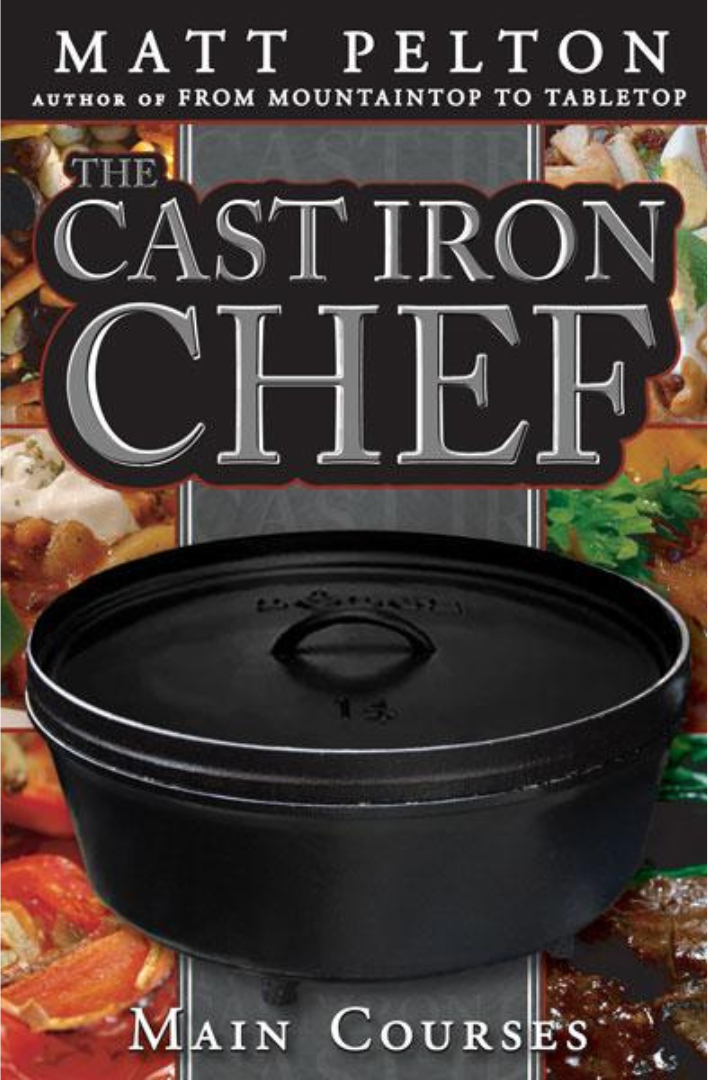 The Cast Iron Chef: Main Courses