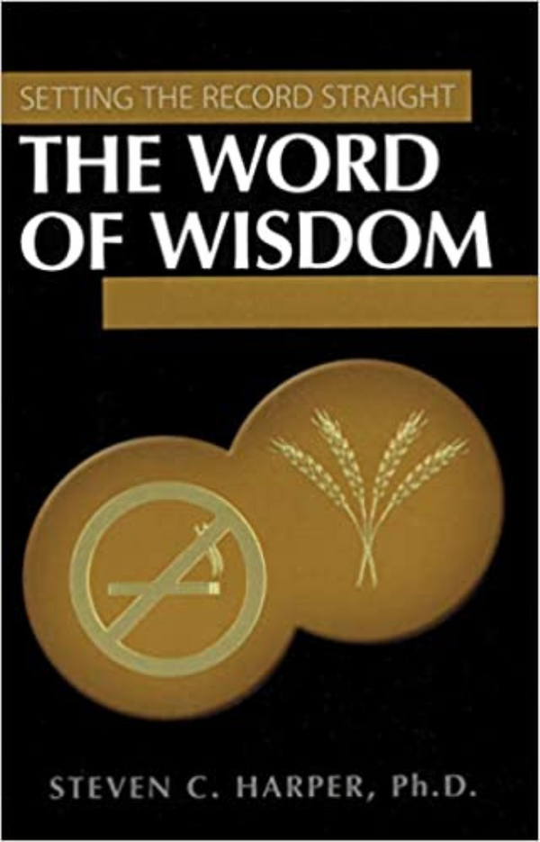 Word of Wisdom - Setting the Record Straight