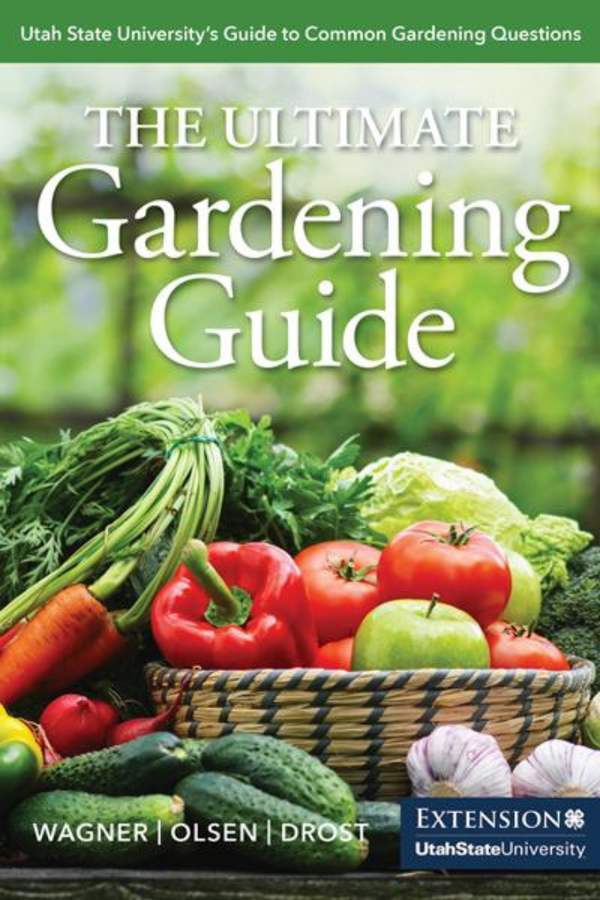 The Ultimate Gardening Guide: Utah State University's Guide to Common Gardening Questions
