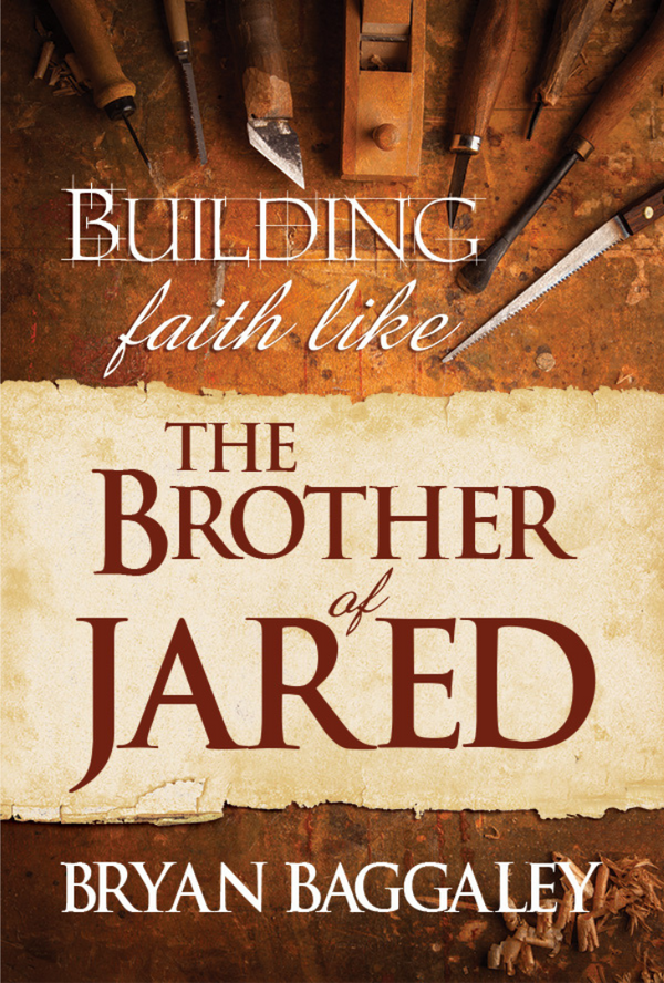 Building Faith like the Brother of Jared
