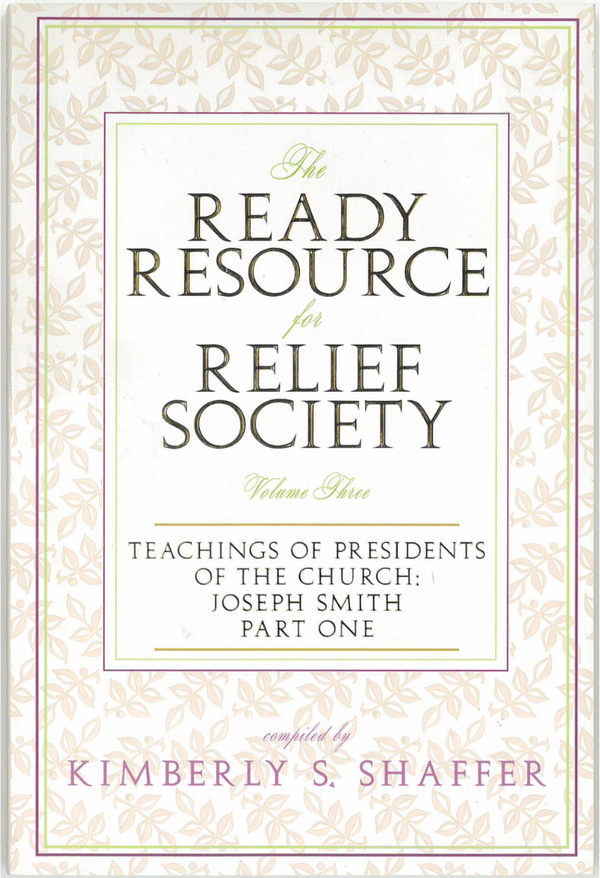 The Ready Resource for Relief Society - Volume 3