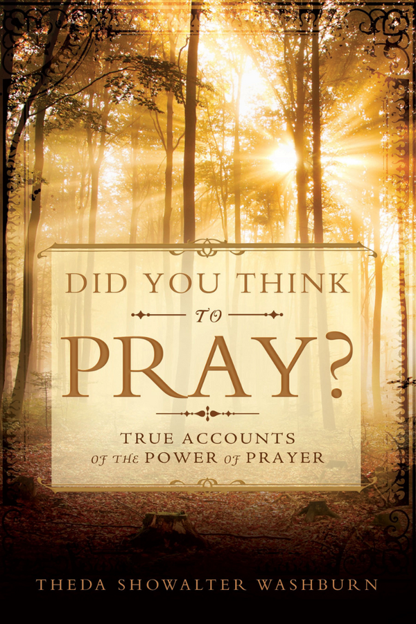 Did You Think to Pray?