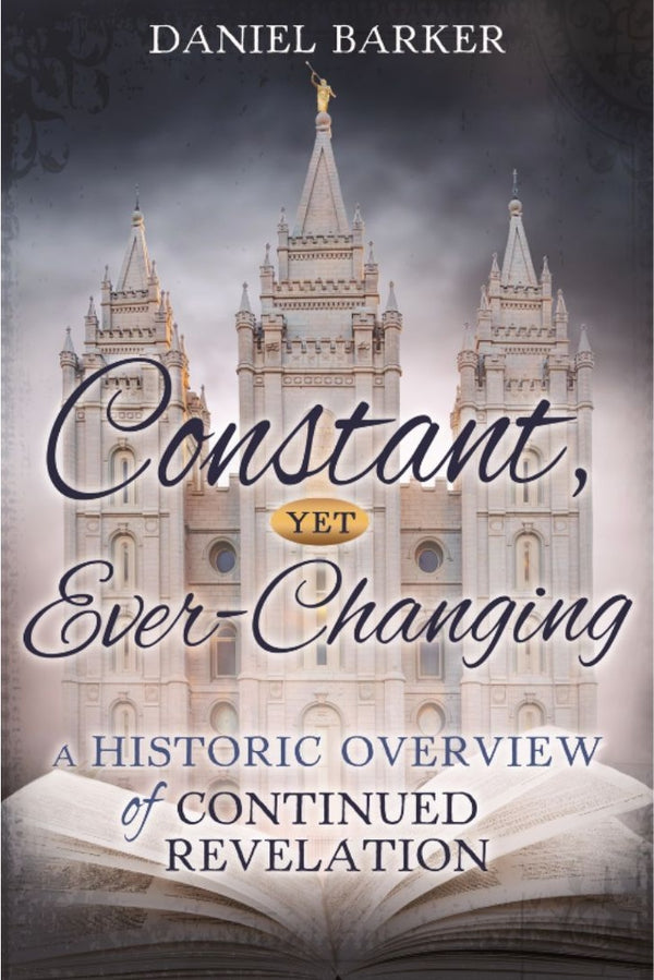 Constant, Yet Ever-Changing : A Historic Overview of Continued Revelation