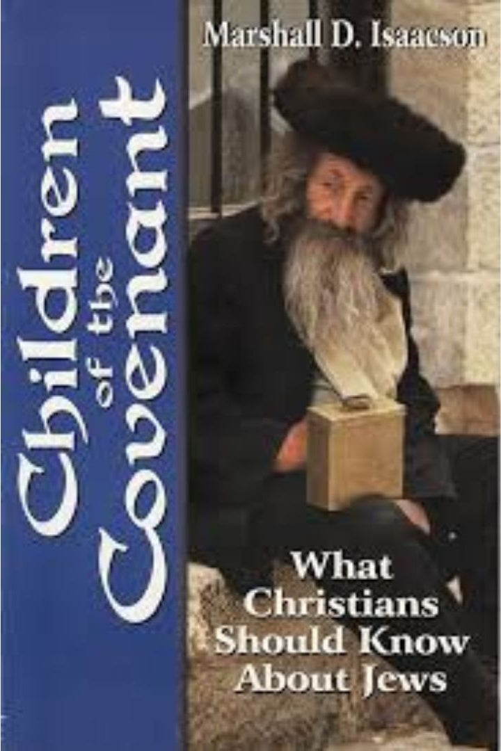 Children of the Covenant - What Christians Should Know About Jews