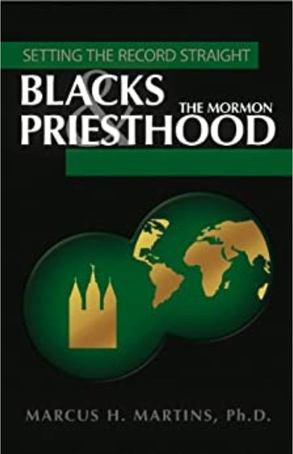 Blacks and the Mormon Priesthood - Setting the Record Straight