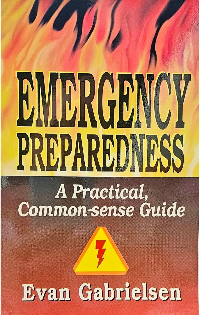 Emergency Preparedness: A Practical Common-sense Guide