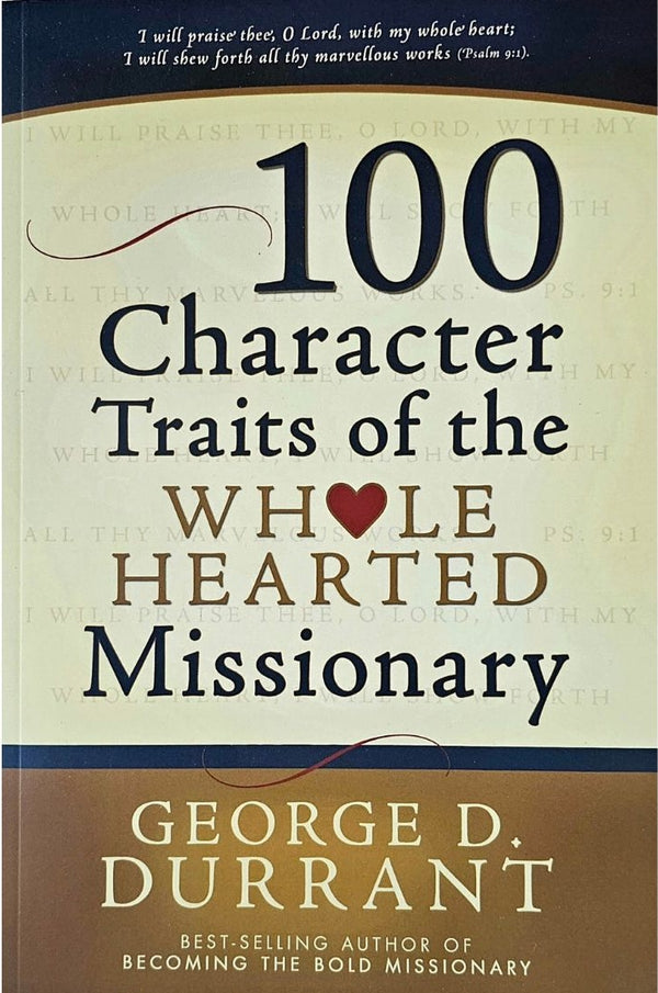 100 Character Traits of the Whole Hearted Missionary