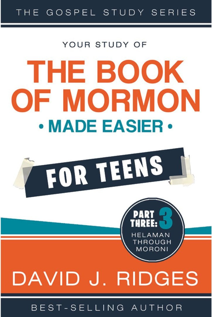 Book of Mormon Made Easier For Teens: Part 3